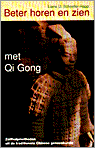 Beter horen en zien met Qigong Chinese geneeskunde
